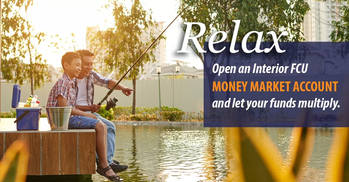 Man and child sitting together fishing- Relax- Open an Interior Federal Money Market Account and let your funds multiply.