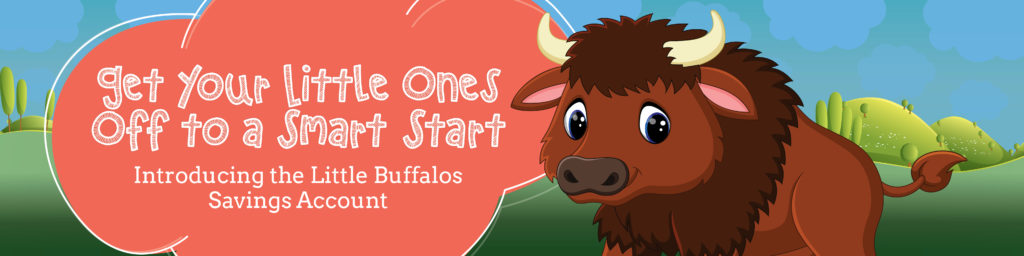 Cartoon buffalo- Get Your Little Ones Off To A Smart Start- Introducing the Little Buffalos Savings Account